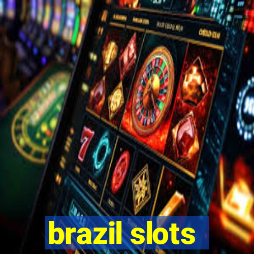 brazil slots